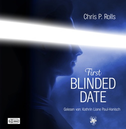 First Blinded Date von Rolls,  Chris P.