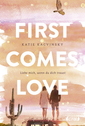 First Comes Love von Kacvinsky,  Katie, Raimer-Nolte,  Ulrike