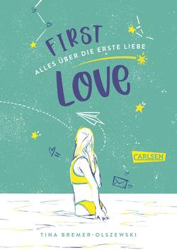 First Love von Bremer-Olszewski,  Tina, Wenzel,  Hanna