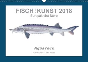 Fisch als Kunst 2018: Europäische Störe (Wandkalender 2018 DIN A3 quer) von Vecsei,  Paul