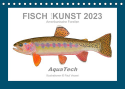Fisch als Kunst 2023: Amerikanische Forellen (Tischkalender 2023 DIN A5 quer) von Vecsei,  Paul