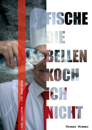 Fische die bellen, koch ich nicht ! von Wimmer,  Thomas