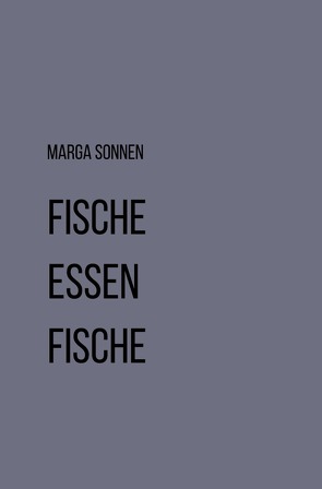 Fische essen Fische von Sonnen,  Marga