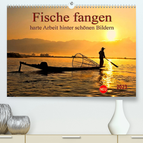 Fische fangen – harte Arbeit hinter schönen Bildern (Premium, hochwertiger DIN A2 Wandkalender 2023, Kunstdruck in Hochglanz) von Roder,  Peter