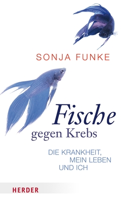 Fische gegen Krebs von Funke,  Sonja