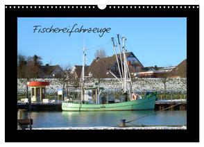 Fischereifahrzeuge (Wandkalender 2024 DIN A3 quer), CALVENDO Monatskalender von Thede,  Peter