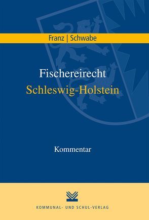 Fischereirecht Schleswig-Holstein von Franz,  Martin, Schwabe,  Michael
