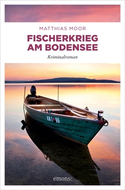 Fischerkrieg am Bodensee von Moor,  Matthias