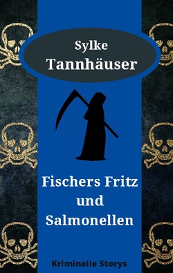 Fischers Fritz und Salmonellen von Tannhäuser,  Sylke