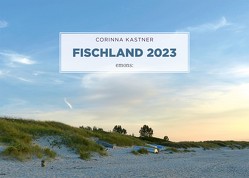 Fischland 2023 von Kastner,  Corinna