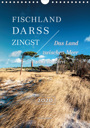 Fischland – Darß – Zingst: Das Land zwischen Meer und Bodden (Wandkalender 2020 DIN A4 hoch) von Kilmer,  Sascha