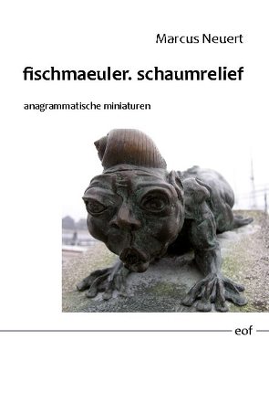 fischmaeuler. schaumrelief von Neuert,  Marcus