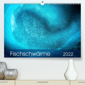 Fischschwärme (Premium, hochwertiger DIN A2 Wandkalender 2022, Kunstdruck in Hochglanz) von Jager,  Henry
