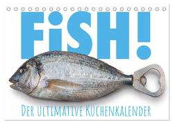 FiSH! · Der ultimative Küchenkalender (Tischkalender 2024 DIN A5 quer), CALVENDO Monatskalender von Bruhn,  Olaf