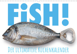FiSH! · Der ultimative Küchenkalender (Wandkalender 2023 DIN A3 quer) von Bruhn,  Olaf