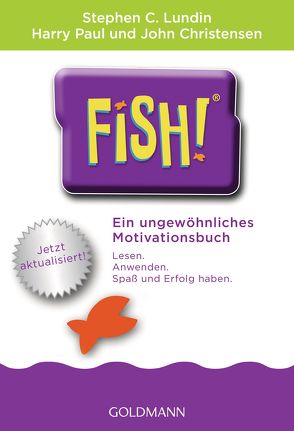 Fish!™ von Berger,  Regina, Blanchard,  Ken, Christensen,  John, Lundin,  Stephen C., Paul,  Harry