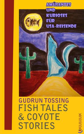 Fish Tales & Coyote Stories von Tossing,  Gudrun