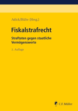 Fiskalstrafrecht von Adick,  Markus, Blumhoff,  Laura, Buhlmann,  Erik, Bülte,  Jens, Dahlen,  Andreas von, Grimsel,  Silke, Groß,  Bernd LL.M., Hüttemann,  Suzan Denise M.Res., Kämpfer,  Simone, Krell,  Paul, Kuhli,  Milan, Moeller,  Thomas, Perkams,  Beatrix, Rathgeber,  Christian Mag. rer. publ., Reichling,  Tilman, Retemeyer,  Alexander, Rettenmaier,  Felix, Rosinus,  Christian, Schoop,  Christian, Voigtel,  Stephan, Wackernagel,  Udo, Wiesner-Lameth,  Michelle LL.M., Zimmermann,  Johannes