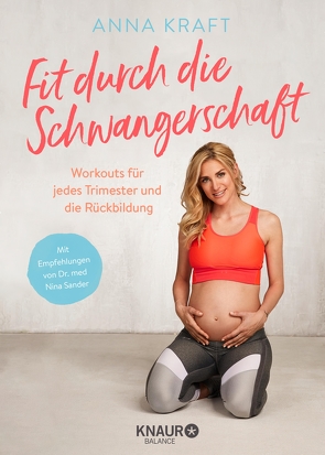 Fit durch die Schwangerschaft von Kraft,  Anna, Sander,  Dr. Nina