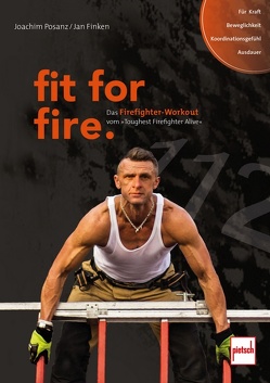 fit for fire. von Finken,  Jan, Posanz,  Joachim