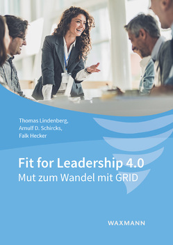 Fit for Leadership 4.0 von Hecker,  Falk, Lindenberg,  Thomas, Schircks,  Arnulf D.