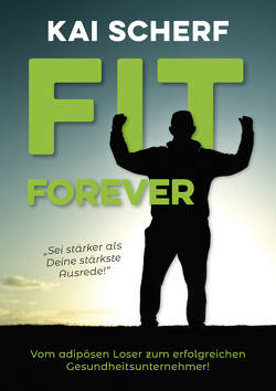 Fit forever! von Scherf,  Kai