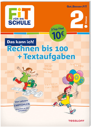 FiT FÜR DIE SCHULE. Das kann ich! Rechnen bis 100 + Textaufgaben 2. Klasse von Tonte,  Andrea, Wandrey,  Guido