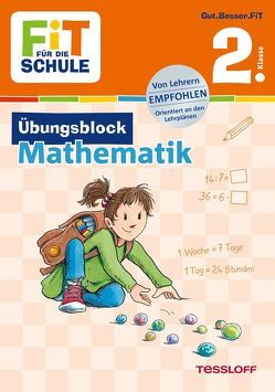 FiT FÜR DIE SCHULE: Übungsblock Mathematik 2. Klasse von Frey,  Marcus, Harvey,  Franziska, Wandrey,  Guido, Zenker,  Werner