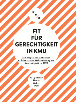 Fit für Gerechtigkeit in KMU von Fueglistaller,  Urs, Tinner,  Roger, Weber,  Walter, Wolf,  Tobias