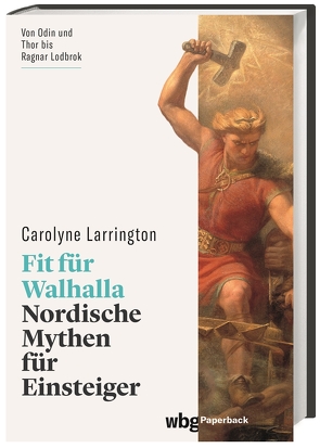 Fit für Walhalla von Fündling,  Jörg, Larrington,  Carolyne