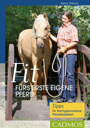 Fit fürs erste eigene Pferd von Tillisch,  Karin