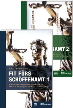 Fit fürs Schöffenamt. Handbuch für ehrenamtliche Richterinnen und Richter in der Strafgerichtsbarkeit von Lieber,  Hasso, Sens,  Ursula