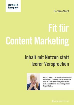 Fit für Content Marketing von Ward,  Barbara