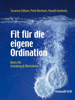 Fit für die eigene Ordination von Bernhart,  Peter, Eckhart,  Susanna, Gerdenits,  Harald