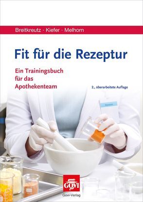 Fit für die Rezeptur von Breitkreutz,  Jörg, Kiefer,  Andreas, Melhorn,  Stefanie