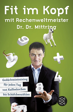 Fit im Kopf mit Rechenweltmeister Dr. Dr. Mittring von Mittring,  Gert
