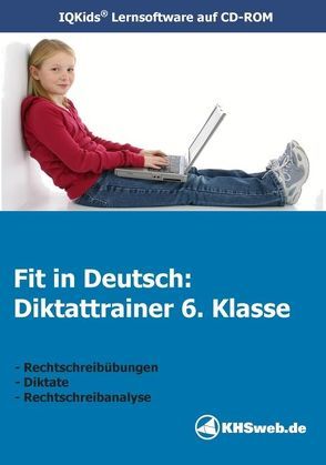 Fit in Deutsch: Diktattrainer 6. Klasse (Windows 10 / 8 / 7 / Vista / XP) von Myrenne-Ballin,  Doris, Schwarz,  Sandra