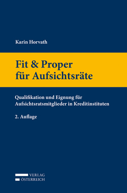 Fit & Proper für Aufsichtsräte von Horvath,  Karin