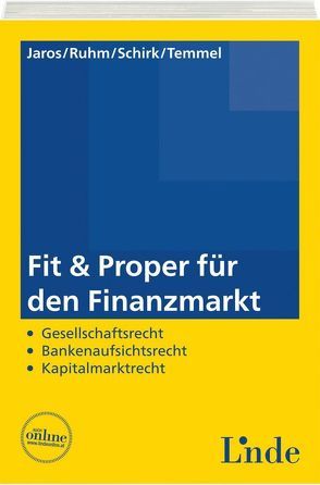 Fit & Proper für den Finanzmarkt von Jaros,  Daniela, Ruhm,  Thomas, Schirk,  Andreas, Temmel,  Christian