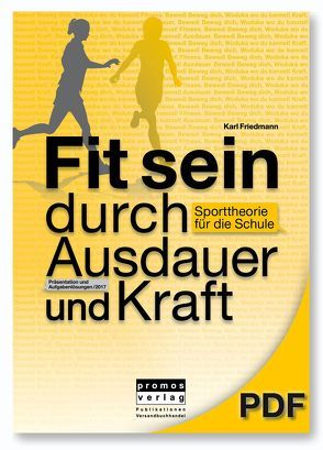 Fit sein durch Ausdauer und Kraft – Aufgabenlösungen, Abbildungen und Tabellen als Präsentation von Friedmann,  Karl