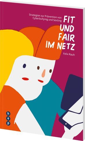 Fit und fair im Netz von Rauh,  Felix