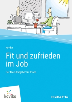 Fit und zufrieden im Job von koviko,  Kommunikationsagentur