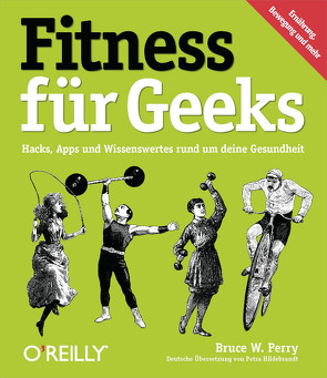 Fitness für Geeks von Perry,  Bruce W.