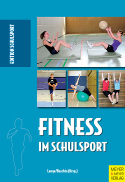 Fitness im Schulsport von Baschta,  Martin, Lange,  Harald