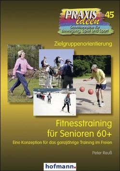 Fitnesstraining für Senioren 60+ von Reuß,  Peter