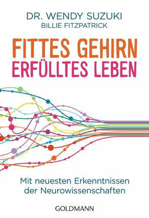 Fittes Gehirn, erfülltes Leben von Fitzpatrick,  Billie, Hutter,  Stefanie, Suzuki,  Wendy