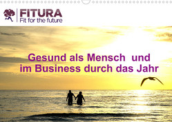 Fitura – Fit for the future (Wandkalender 2022 DIN A3 quer) von THORMANN / ROBERT STYPPA,  MELANIE