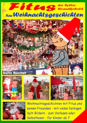 Fitus, der Sylter Strandkobold – Meine Weihnachtsgeschichten mit vielen farbigen Bildern von Sültz,  Renate, Sültz,  Uwe H.
