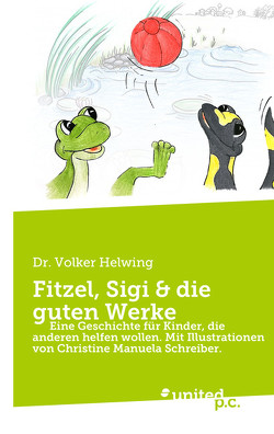 Fitzel, Sigi & die guten Werke von Helwing,  Volker