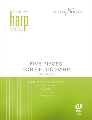 Five Pieces For Celtic Harp 1 von Huber,  Evelyn